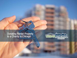 Donating Rental Property to a Charity in Chicago